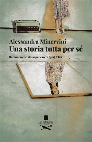 "Una storia tutta per sé" di Alessandra Minervini